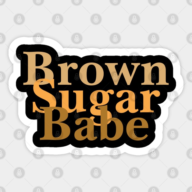 Brown Sugar Babe, Black Woman, Black Girl Magic Sticker by UrbanLifeApparel